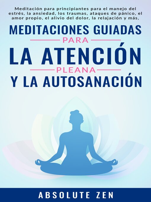 Cover image for Meditaciones Guiadas Para La Atención Plena Y La Autosanación